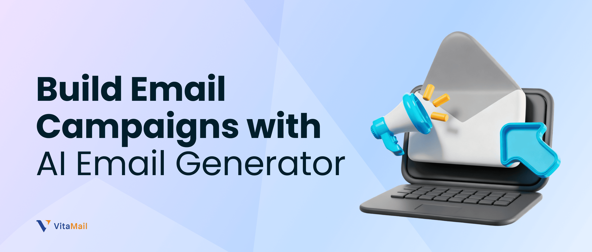  The Easiest Way to Build Email Campaigns | VitaMail AI Email Generator