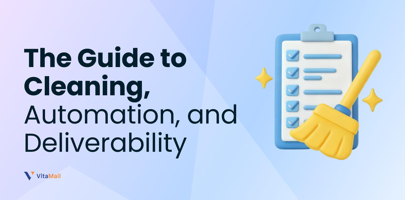 Email List Hygiene: The 2025 Guide to Cleaning, Automation, and Deliverability 