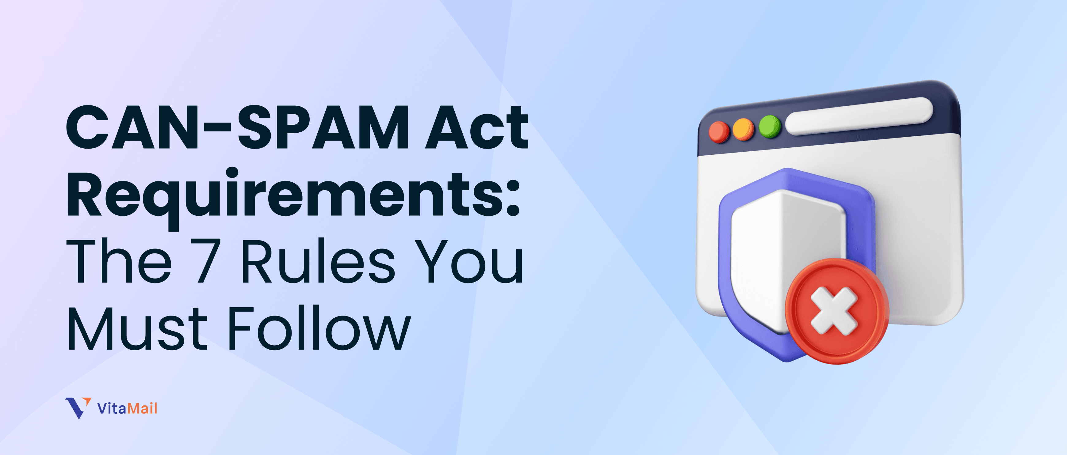 CAN-SPAM Act Requirements: The 7 Rules You Must Follow