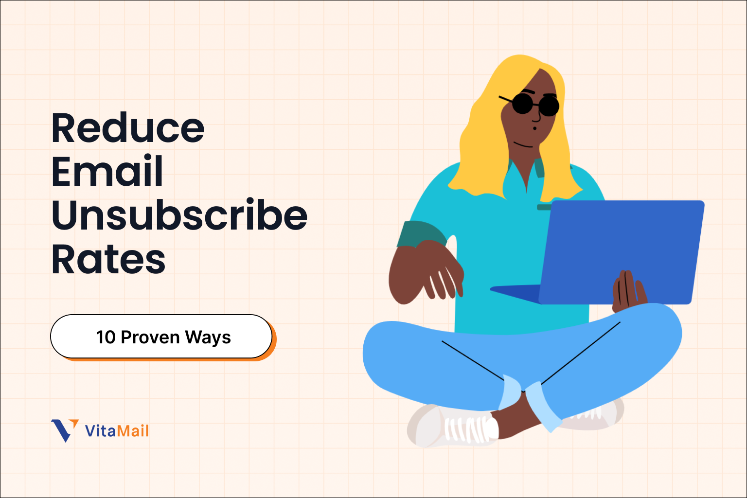 10 Proven Ways to Reduce Email Unsubscribe Rates