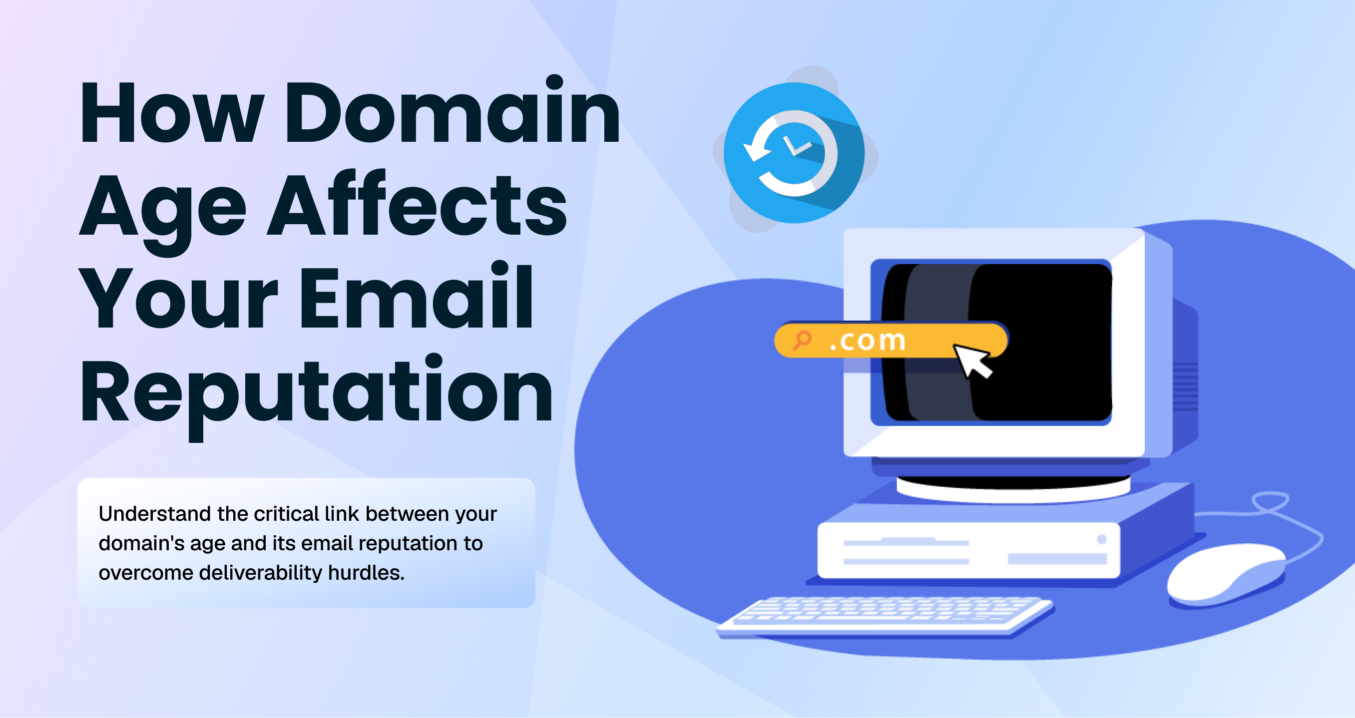 How Domain Age Affects Your Email Reputation
