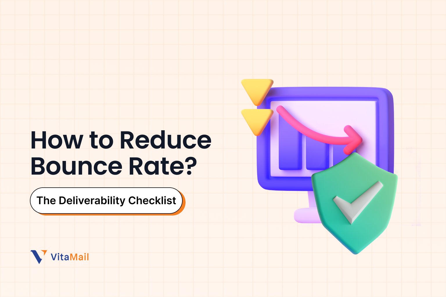 How to Reduce Bounce Rate: The Deliverability Checklist You Need