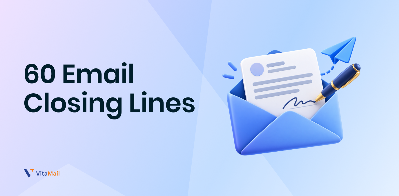 60 Email Closing Lines for Every Situation (Examples)