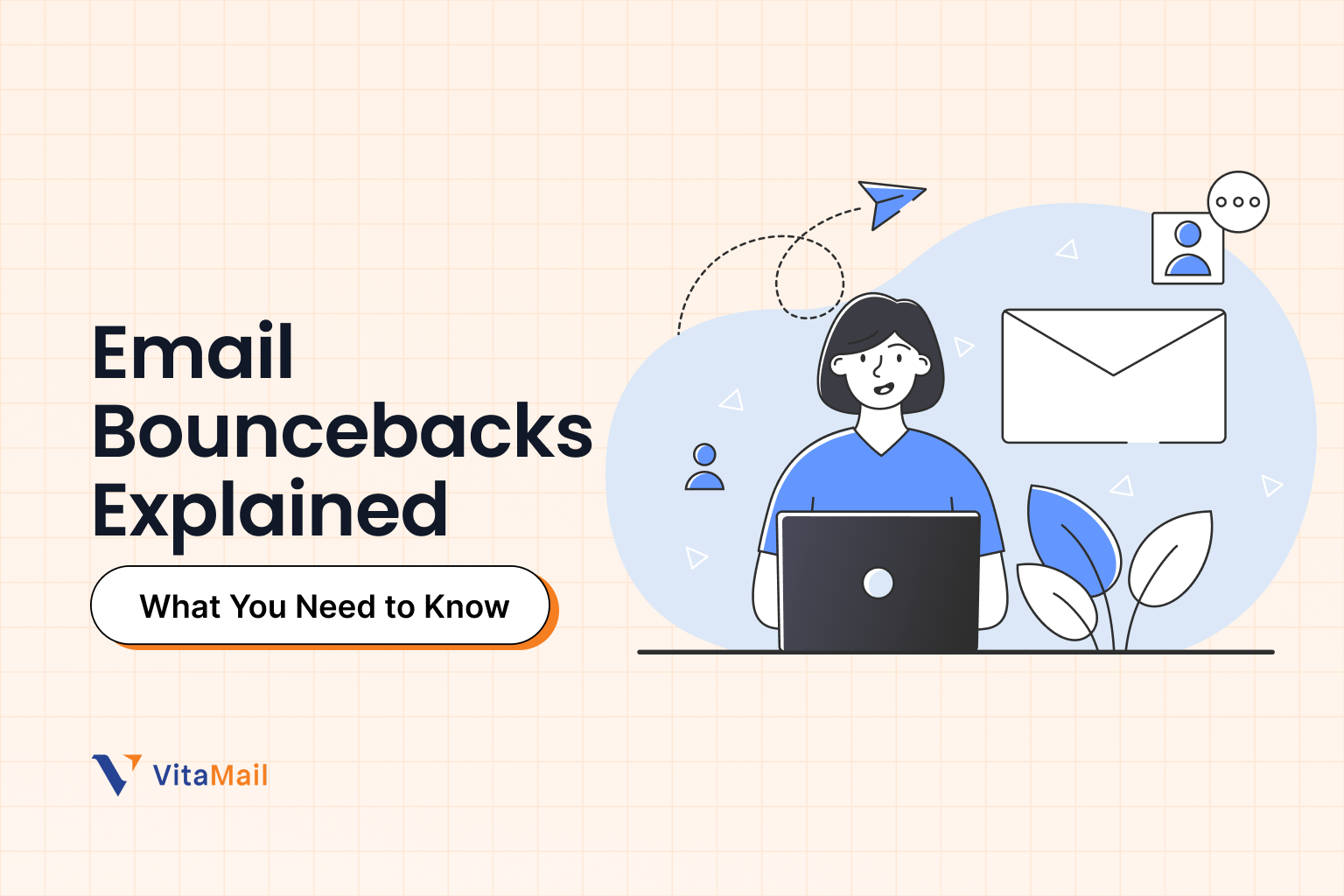  Email Bouncebacks Explained: What You Need to Know 