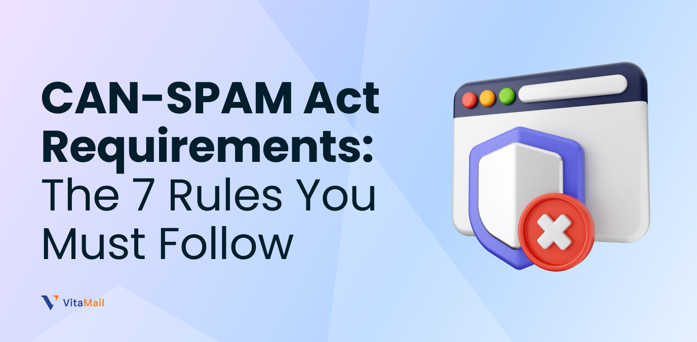 CAN-SPAM Act Requirements: The 7 Rules You Must Follow