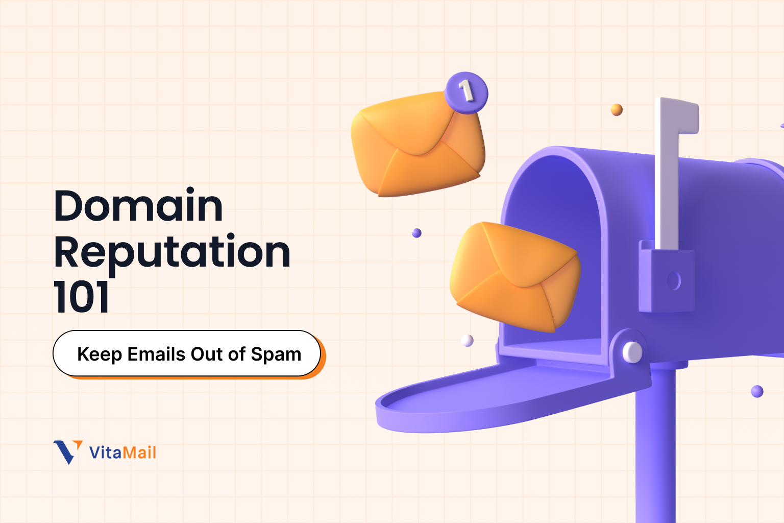 Domain Reputation 101: Tips to Keep Your Emails Out of Spam