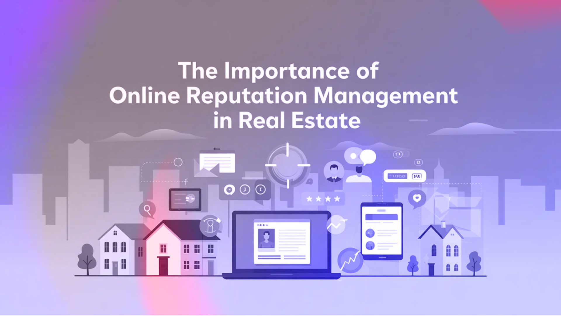 Learn how effective online reputation management can enhance trust, attract more clients, and increase sales in the real estate industry. Discover actionable strategies to improve your digital presence.​