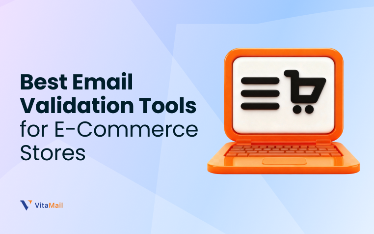 Best Email Validation Tools for E-Commerce Stores | Stop Losing Cart Recovery Emails
