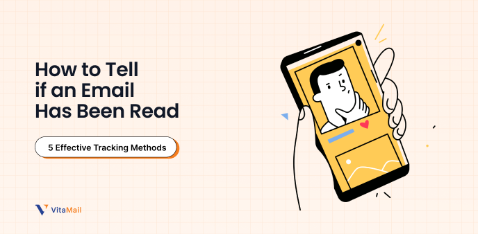 How to Tell if an Email Has Been Read: 5 Effective Tracking Methods