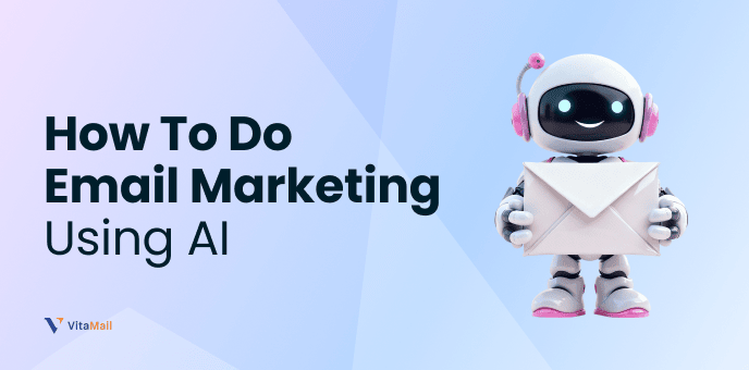 How To Do Email Marketing Using AI | AI For Email Marketing