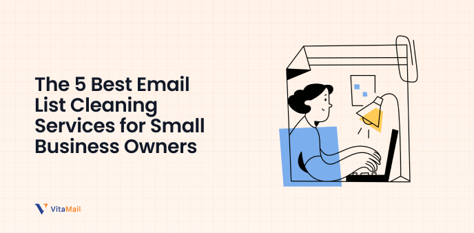 The 5 Best Email List Cleaning Services for Small Business Owners