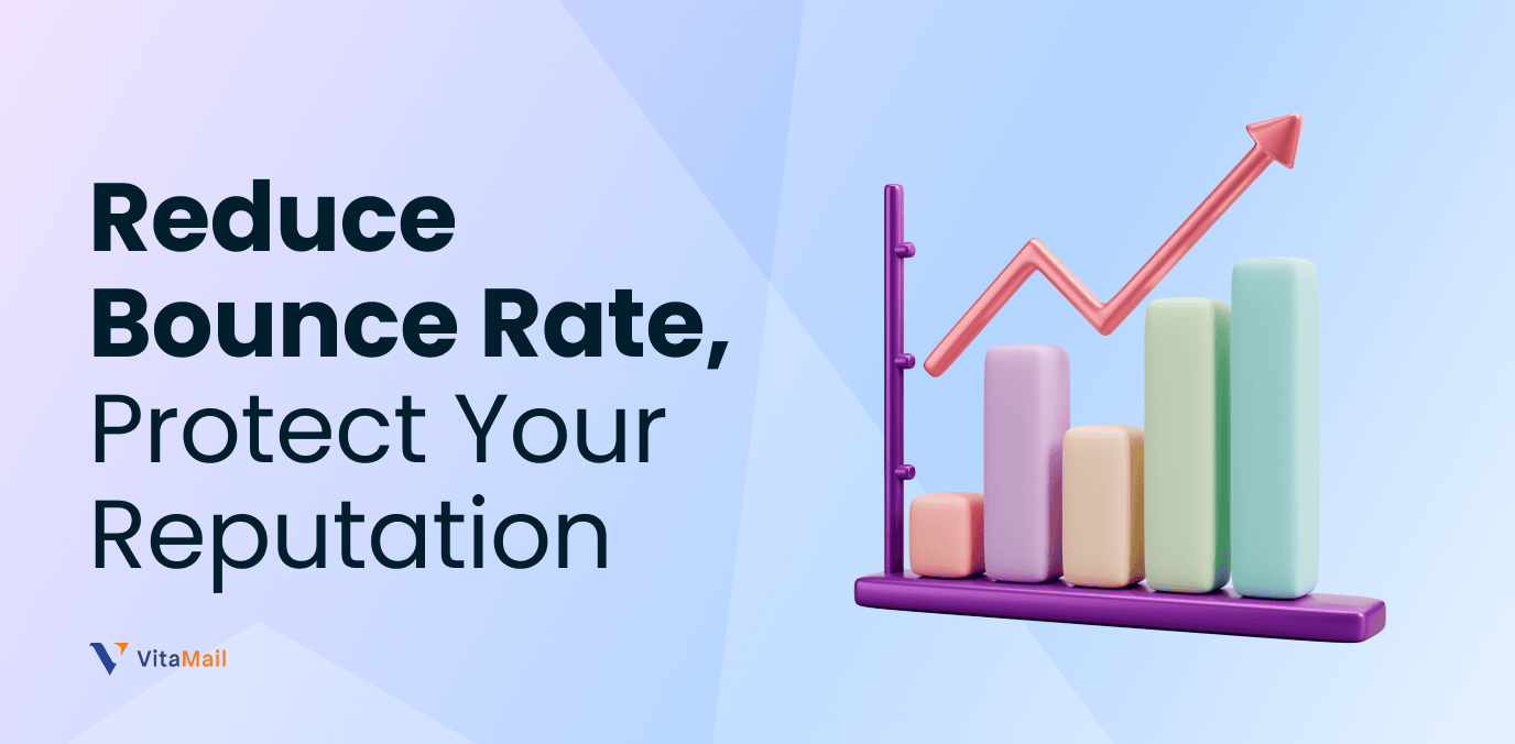 How to Reduce Bounce Rate and Protect Your Sender Reputation