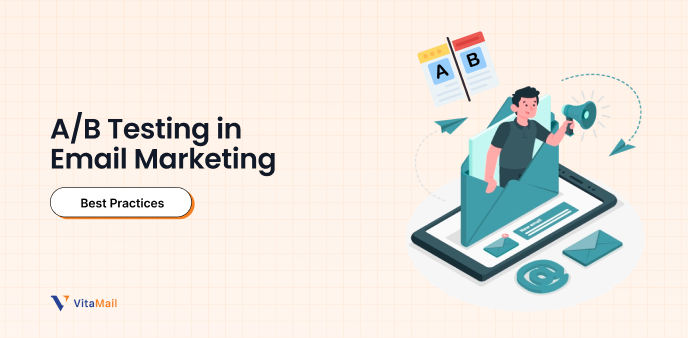 Best Practices for A/B Testing in Email Marketing
